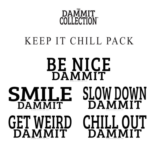 KEEP IT CHILL STICKER PACK - THE DAMMIT COLLECTION